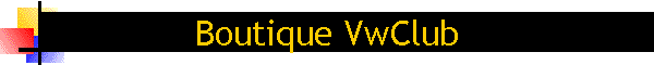 Boutique VwClub