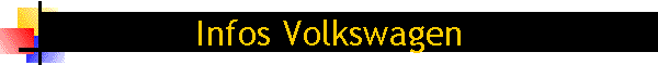 Infos Volkswagen