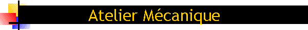 Atelier M�canique